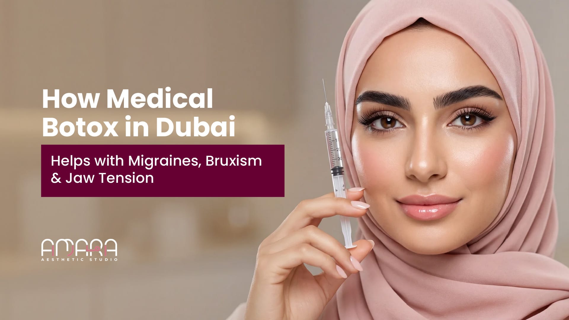 How Medical Botox in Dubai Helps with Migraines, Bruxism and Jaw Tension
