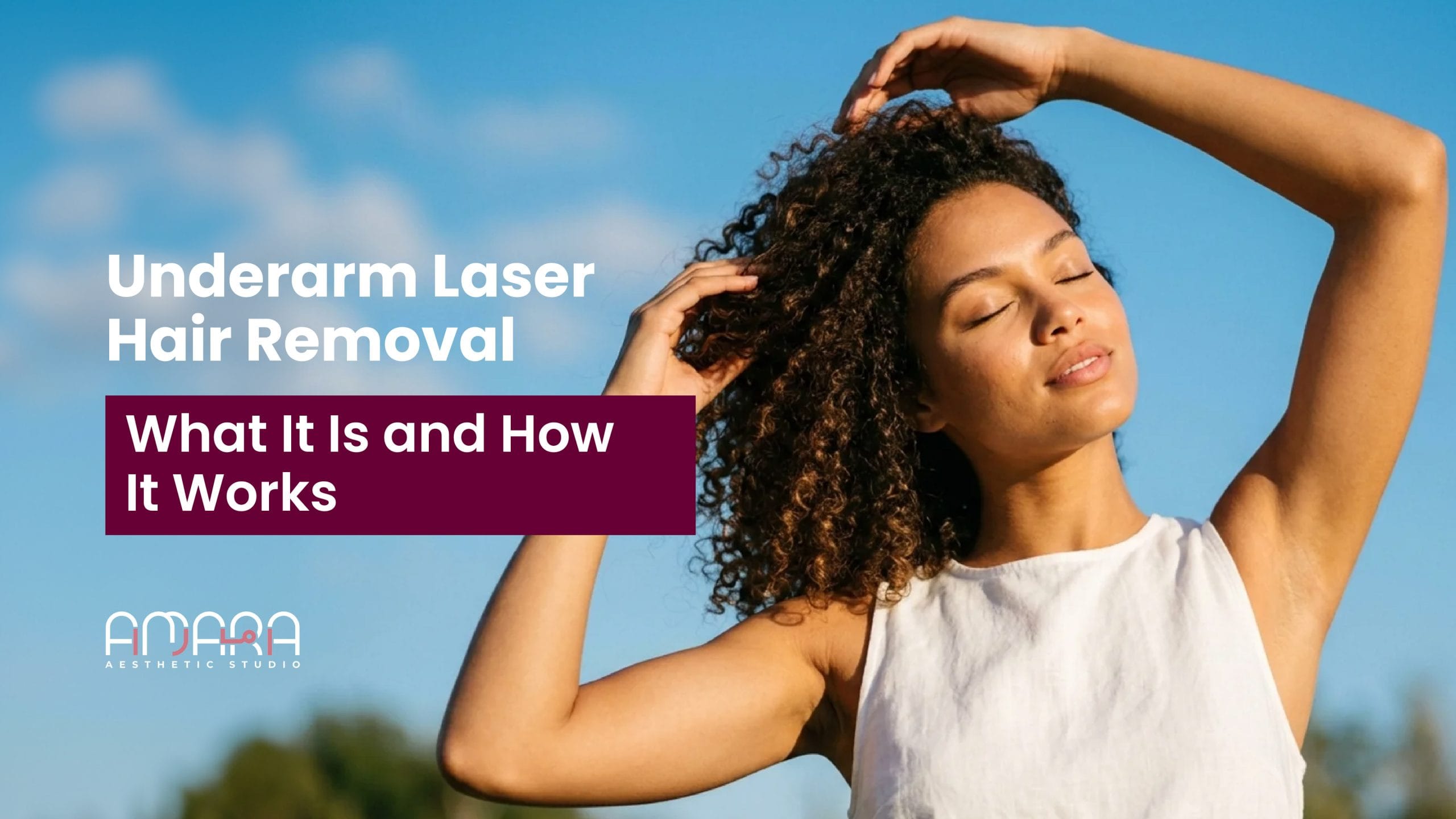 Underarm Laser Hair Removal: What It Is and How It Works
