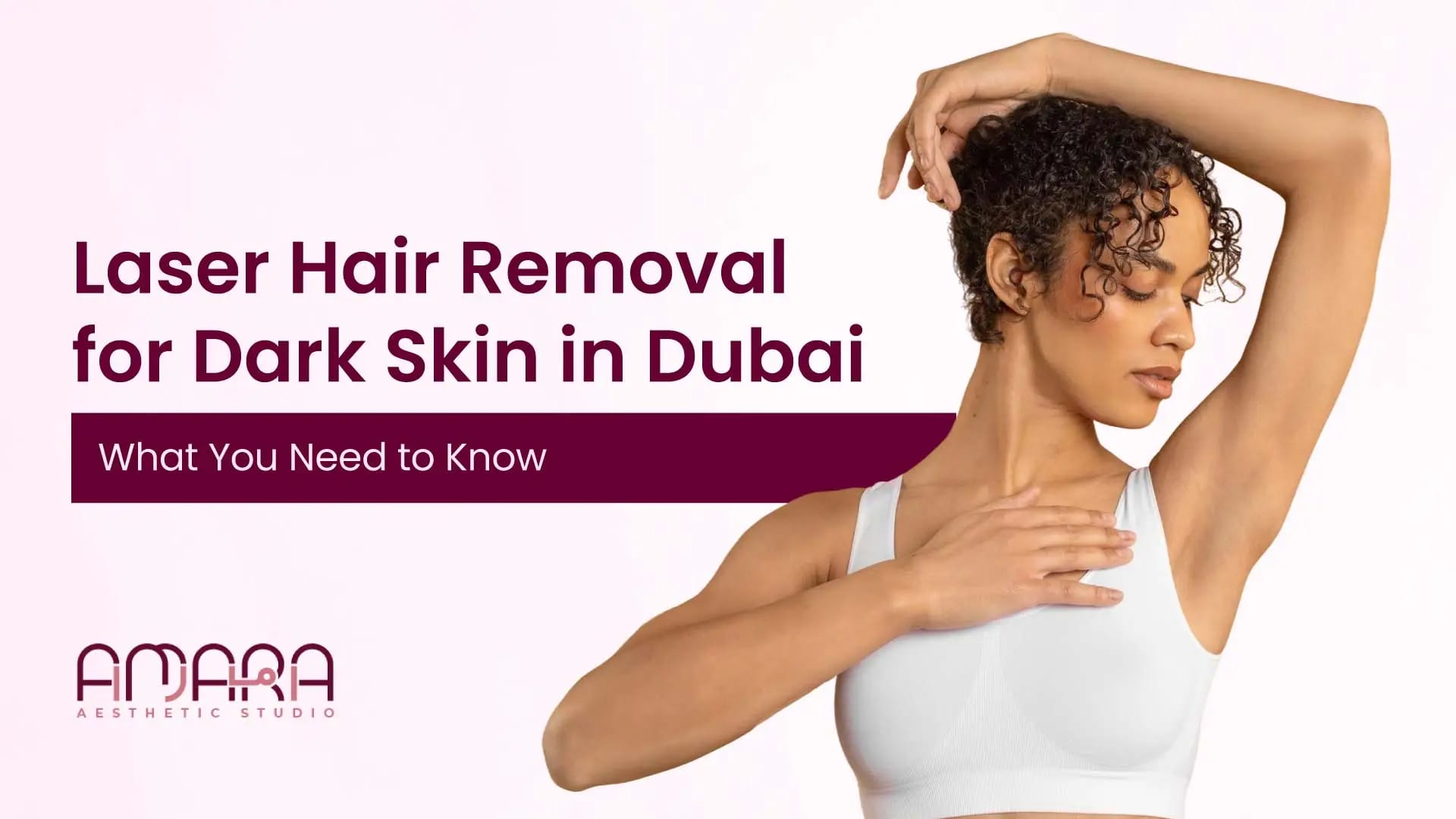 Laser Hair Removal for Dark Skin in Dubai: What You Need to Know