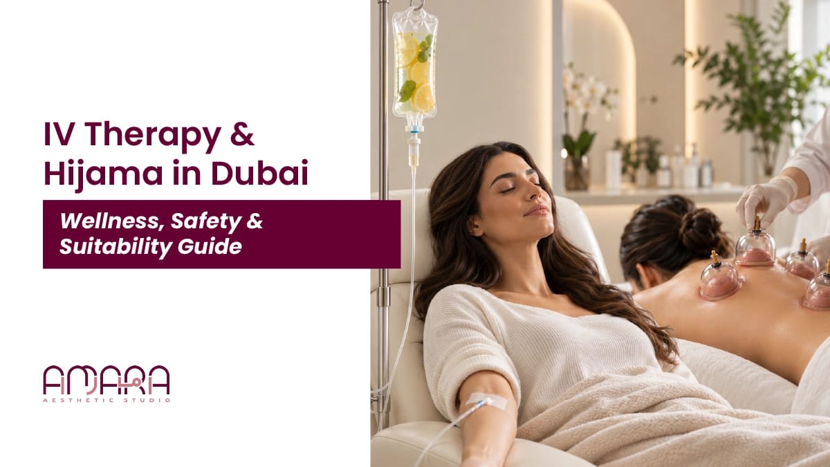 IV Therapy & Hijama in Dubai: Wellness, Safety & Suitability Guide 