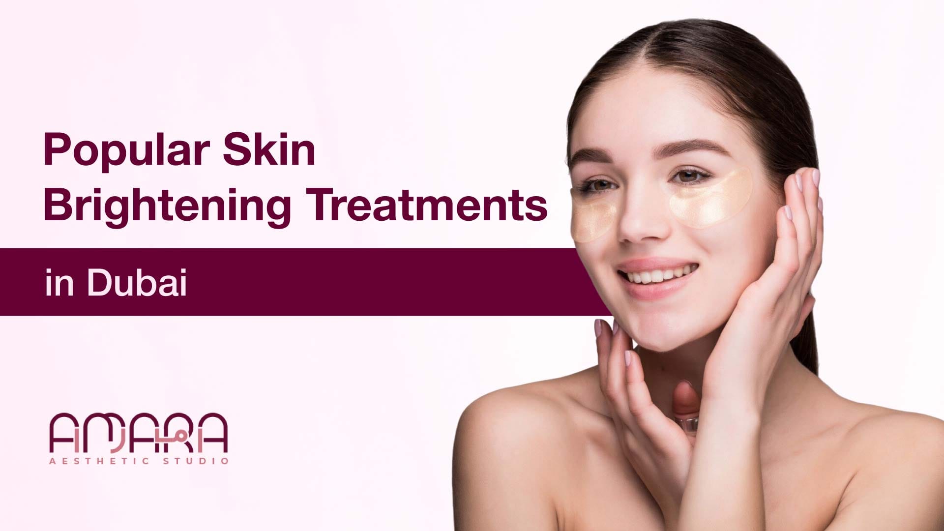 Popular Skin Brightening Treatments in Dubai