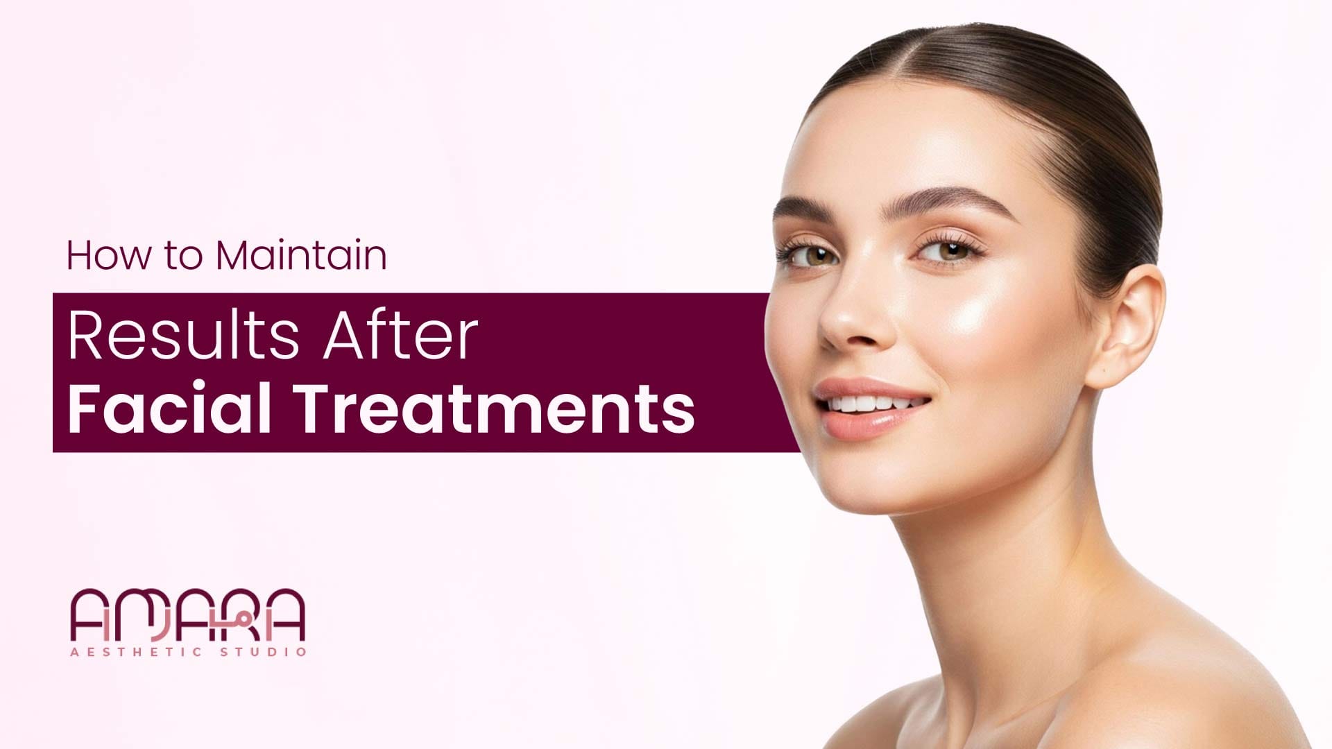 How to Maintain Results After Facial Treatments?