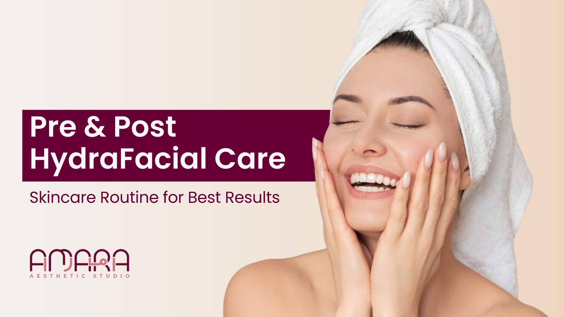 Pre & Post HydraFacial Care: Skincare Routine for Best Results