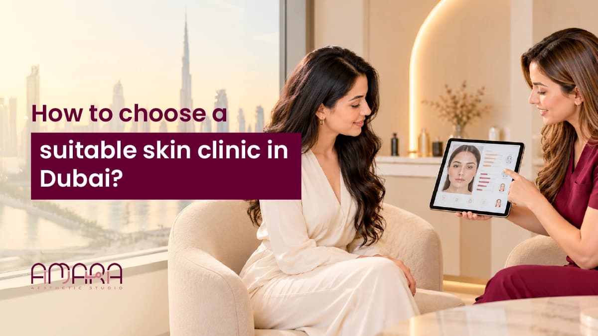 How to Choose a Suitable Skin Clinic in Dubai?